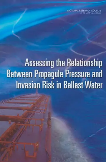 Cover of Assessing the Relationship Between Propagule Pressure and Invasion Risk in Ballast Water