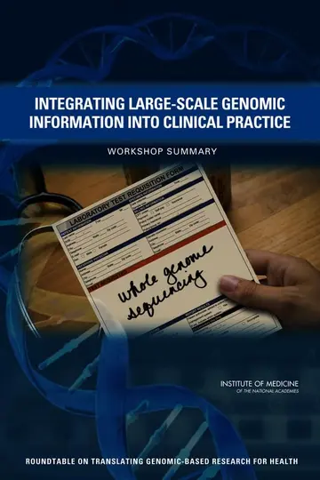 Cover of Integrating Large-Scale Genomic Information into Clinical Practice