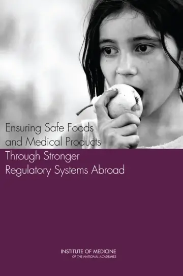 Cover of Ensuring Safe Foods and Medical Products Through Stronger Regulatory Systems Abroad