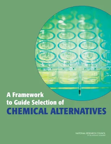 Cover of A Framework to Guide Selections to Chemical Alternatives