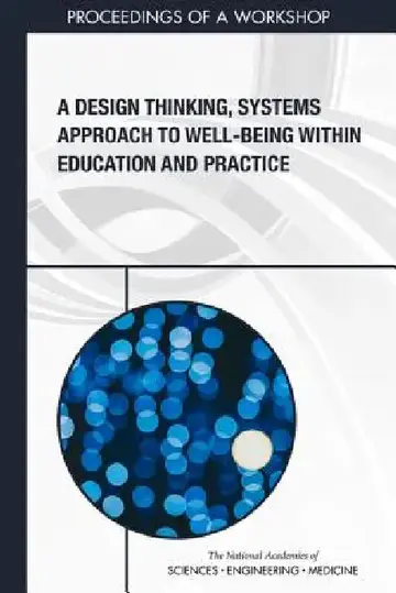 Cover of A Design Thinking, Systems Approach to Well-Being Within Education and Practice