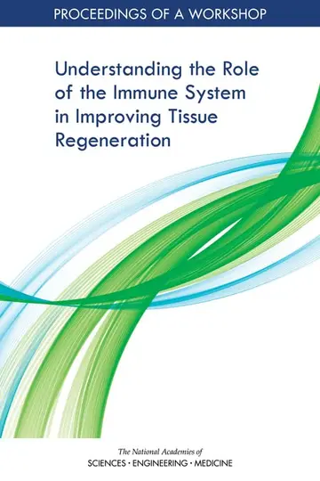 Cover of Understanding the Role of the Immune System in Improving Tissue Regeneration