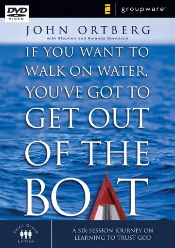 Cover of If You Want to Walk on Water, You've Got to Get Out of the Boat