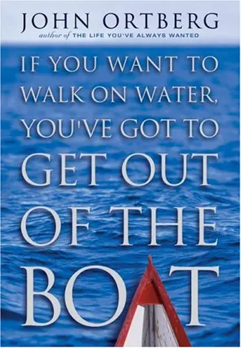 Cover of If You Want to Walk on Water, You've Got to Get Out of the Boat
