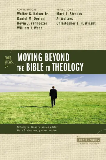 Cover of Four Views on Moving Beyond the Bible to Theology