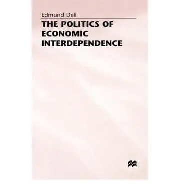 Cover of The Politics of Economic Interdependence