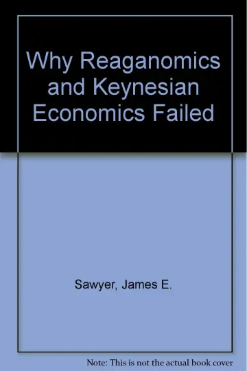 Cover of Why Reaganomics and Keynesian Economics Failed