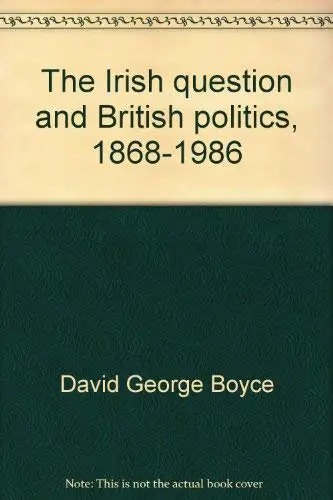 Cover of The Irish question and British politics, 1868-1986