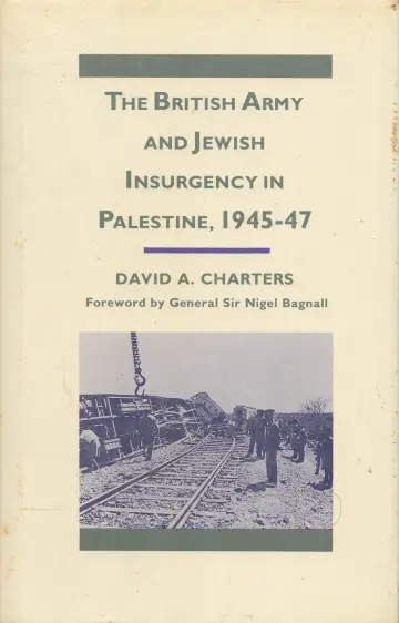 Cover of The British Army and Jewish Insurgency in Palestine, 1945-47