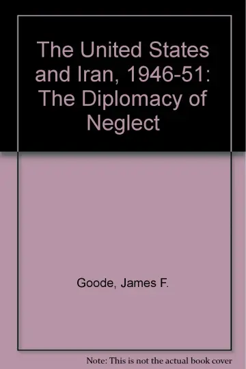 Cover of The United States and Iran, 1946-51