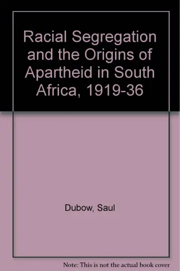 Cover of Racial Segregation and the Origins of Apartheid in South Africa, 1919-36