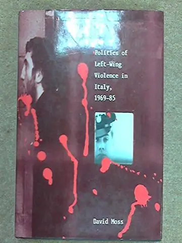 Cover of The Politics of Left-Wing Violence in Italy, 1969-85