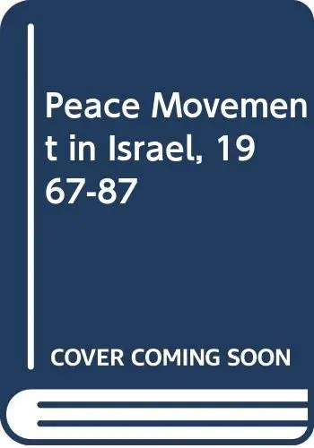 Cover of Peace Movement in Israel, 1967-87
