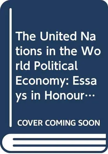 Cover of The United Nations in the World Political Economy