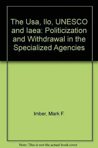 Cover of The Usa, Ilo, UNESCO and Iaea