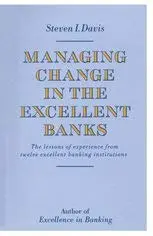 Cover of Managing Change in the Excellent Banks