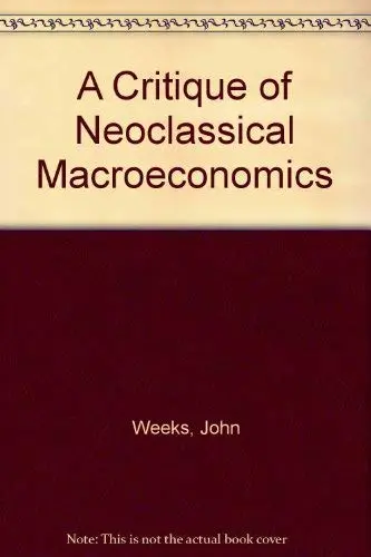 Cover of A Critique of Neoclassical Macroeconomics
