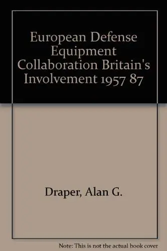 Cover of European Defense Equipment Collaboration Britain's Involvement 1957 87