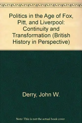 Cover of Politics in the Age of Fox, Pitt, and Liverpool