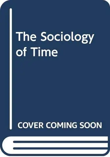 Cover of The Sociology of Time