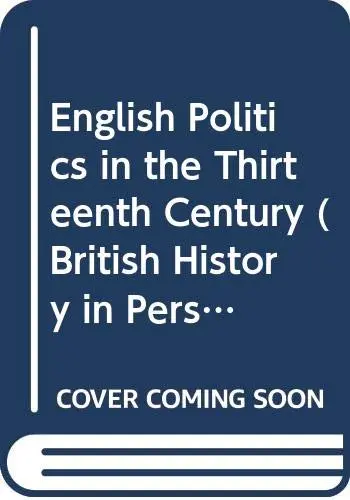 Cover of English Politics in the Thirteenth Century