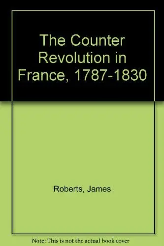 Cover of The Counter Revolution in France, 1787-1830