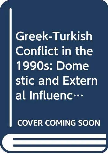 Cover of Greek-Turkish Conflict in the 1990s