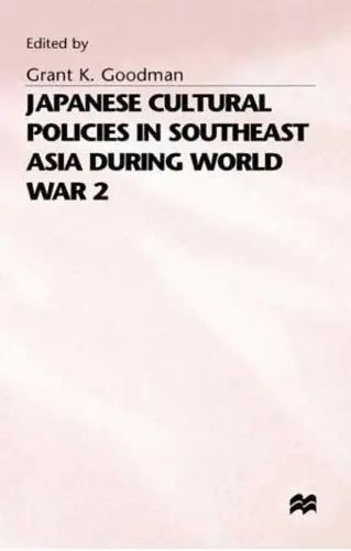 Cover of Japanese Cultural Policies in Southeast Asia During World War II