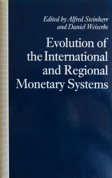 Cover of Evolution of the International and Regional Monetary Systems