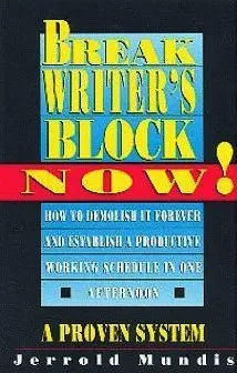 Cover of Break Writer's Block Now!
