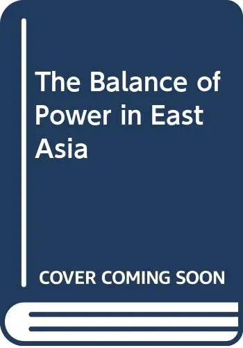 Cover of The Balance of Power in East Asia