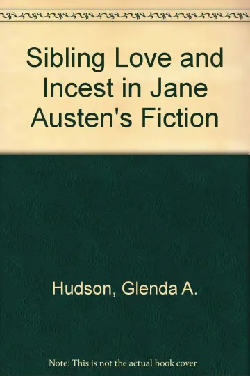 Cover of Sibling Love and Incest in Jane Austen's Fiction