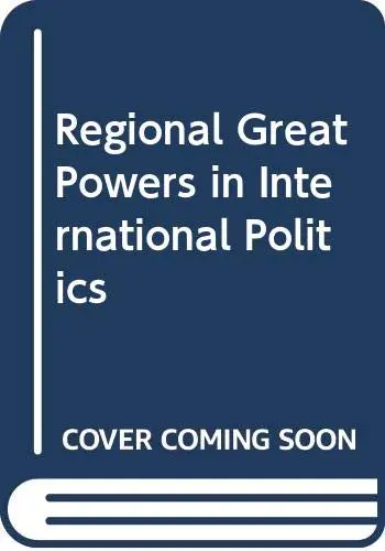 Cover of Regional Great Powers in International Politics