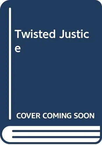Cover of Twisted Justice