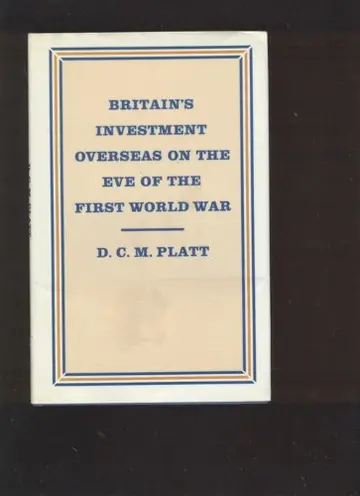 Cover of Britain's Investment Overseas on the Eve of the First World War