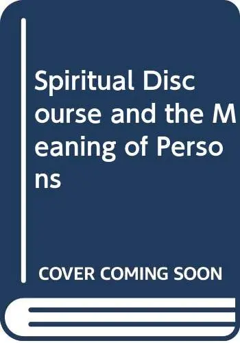 Cover of Spiritual Discourse and the Meaning of Persons