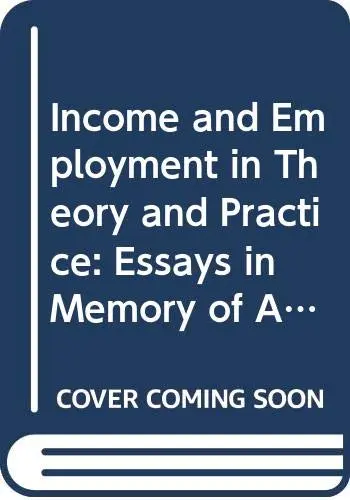 Cover of Income and Employment in Theory and Practice