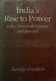 Cover of India's Rise to Power in the Twentieth Century and Beyond