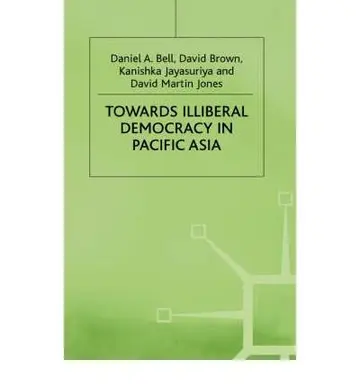 Cover of Towards Illiberal Democracy in Pacific Asia