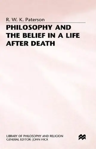 Cover of Philosophy and the Belief in a Life After Death