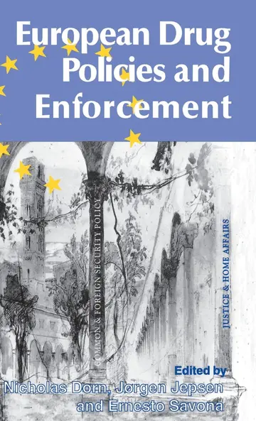 Cover of European Drug Policies and Enforcement
