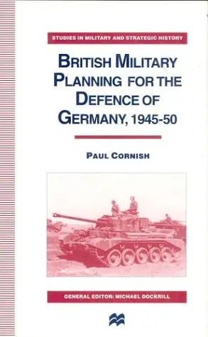 Cover of British Military Planning for the Defense of Germany, 1945-50