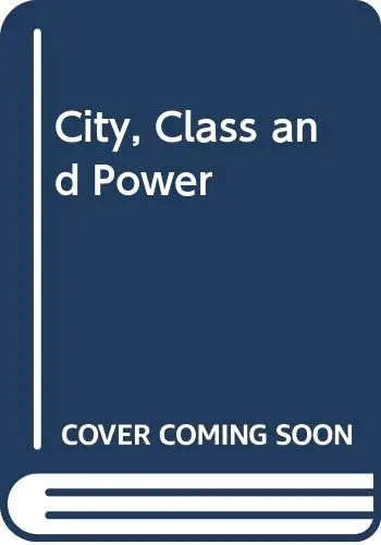 Cover of City, Class and Power