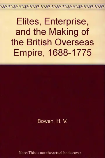 Cover of Elites, Enterprise, and the Making of the British Overseas Empire, 1688-1775