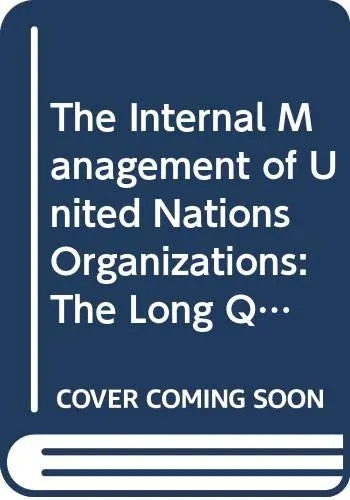 Cover of The Internal Management of United Nations Organizations