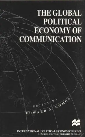 Cover of The Global Political Economy of Communication