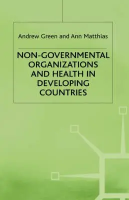 Cover of Non-Governmental Organizations and Health in Developing Countries