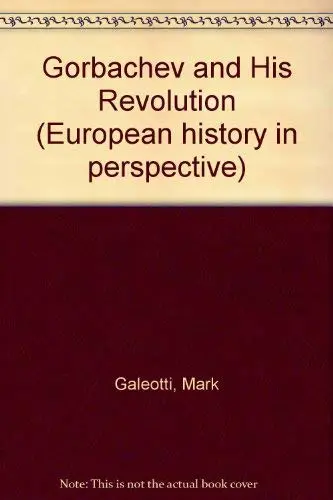Cover of Gorbachev and His Revolution