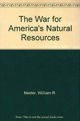 Cover of The War for America's Natural Resources