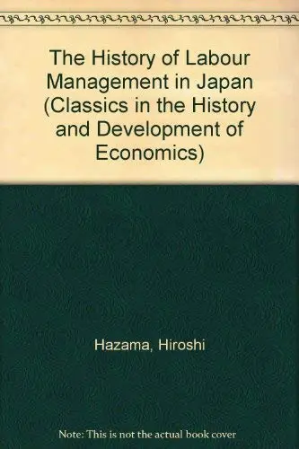 Cover of The History of Labour Management in Japan